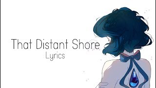 That Distant Shore  Steven Universe  Lyrics [upl. by Melena73]