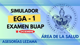 SIMULADOR EGA 1 BUAP 2024  AREA DE LA SALUD [upl. by Trebleda256]