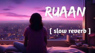 Ruaan  Soothing Hindi Lofi Vibes lofi music remix lofibeats trending [upl. by Billi]