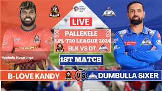 DLove Kandy vs Dambulla Sixers  1st T20 Match Live Scores BLK vs DS Live Commentary BLK BAT [upl. by Cicely785]