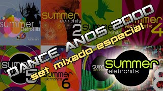 Dance Anos 2000  Sequência Especial Summer EletroHits Kasino Get Far House Boulevard Ramada [upl. by Fulvi791]