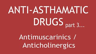 AntiAsthmatic Drugs Part 3 Pharmacology of Antimuscarinics  Anticholinergics  Dr Shikha Parmar [upl. by Faires]