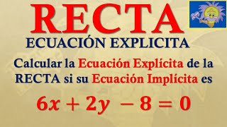 💹 ECUACIÓN EXPLICITA DE LA RECTA  Cómo pasar de la ECUACIÓN IMPLICITA a EXPLICITA  Juliana [upl. by Sorcha]