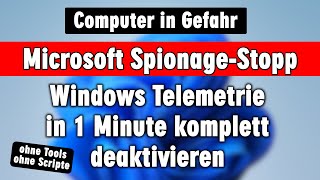 Windows Spionage Stopp in 1 Minute  Microsoft darf nicht mehr nach Hause telefonieren [upl. by Shirl477]