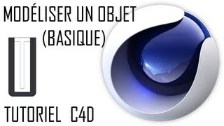 Tutoriel Cinema 4D  Comment modéliser une objet basique [upl. by Kip680]