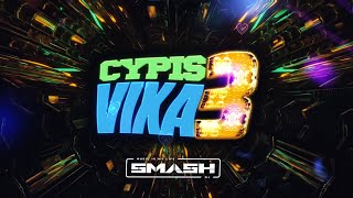 CYPIS VIXA 3 SMASH [upl. by Nyrtak]