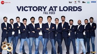 Victory At Lords  Full Video  83  Ranveer Singh Kabir Khan  Pritam [upl. by Vigor]