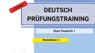 Prüfungstraining DaF A1 Start Deutsch 1  Modelltest 2  Hören mit Lösungen [upl. by Nottage]