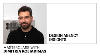 Design Agency Insights  MASTERCLASS with Dimitris Koliadimas  LABASAD [upl. by Ennayd]