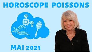 Horoscope Poissons ♓️ Mai 2021 🍀 [upl. by Charlet854]