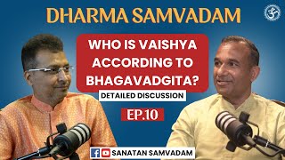 Who is Vaishya according to Bhagavadgita Sanjeev Shukla amp Adv Rakesh Kumar [upl. by Luwana421]