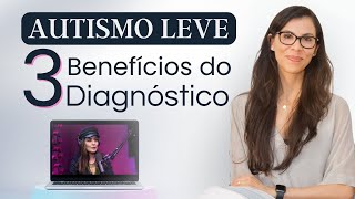 Autismo Leve  3 Benefícios do Diagnóstico Ainda que Tardio [upl. by Nerissa870]