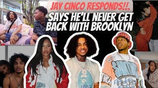 Jay Cinco RESPONDS To Brooklyn Frost Says Hes HEARD It All Before amp Will NEVER Get Back With Her [upl. by Hesper230]