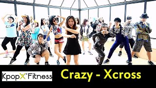 Crazy By Xcross  Kpop Dance  Dance Fitness  KpopX Fitness [upl. by Lune55]