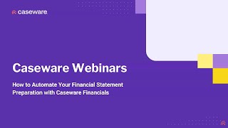 How to Automate Your Financial Statement Preparation with Caseware Financials [upl. by Lesiram]