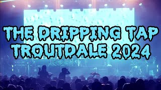 THE DRIPPING TAP Live In Troutdale 2024  King Gizzard amp The Lizard WIzard [upl. by Ahsin]