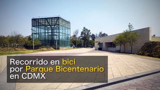 RECORRIDO EN BICI POR PARQUE BICENTENARIO EN CDMX  BICI VLOG 🚴‍♂️ [upl. by Ientirb]