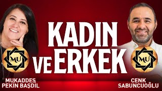 Kadın ve Erkek  Mukaddes Pekin Başdil amp Cenk Sabuncuoğlu [upl. by Nitneuq667]