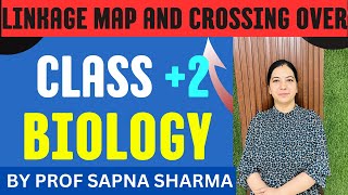 LINKAGE MAP AND CROSSING OVER CLASS 2 BIOLOGY BY PROF SAPNA SHARMA [upl. by Anilatsyrc]