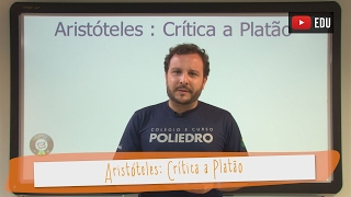 Videoaulas Poliedro  Aristóteles crítica a Platão [upl. by Anaujd482]