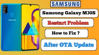 Samsung M30S Restart Problem  Samsung M30 S Android 10 Problems  Samsung Auto Restart [upl. by Paris]