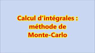 MN02 Calcul d’intégrales méthode de Monte Carlo [upl. by Gretna929]