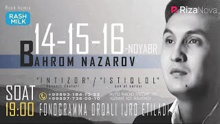 Bahrom Nazarov  Intizor nomli konsert dasturi 2017 [upl. by Jose]