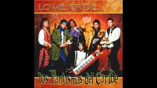 Los Fantasmas del Caribe Muchacha Triste ReMix [upl. by Yona]