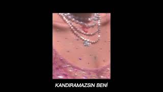 kandıramazsın beni  speed up [upl. by Modie]