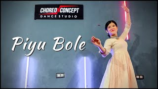 Piyu Bole  Dance Cover  Semi Classical  Atisha Singh  Choreo N Concept [upl. by Ardnuhsal672]