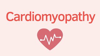 Overview of Cardiomyopathy  Causes and Symptoms  Cardiology [upl. by Nangatrad]