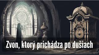 Zvon ktorý prichádza po dušiach  strašidelný príbeh Creepypasta sk [upl. by Phaidra]