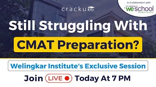 Still Struggling With CMAT 2024 Preparation 🔴 Welingkar Institutes Exclusive Session  CMAT Exam [upl. by Damaris]