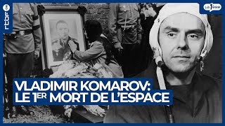 Vladimir Komarov  le premier mort de l’espace  LHeure H [upl. by Ardeed521]