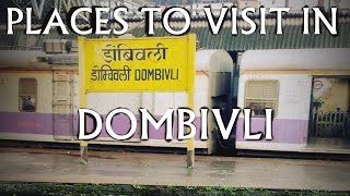 TOP 10 PLACES TO VISIT IN DOMBIVLI [upl. by Par]