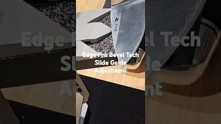 Knife Sharpener Edge Pro Bevel Tech Slide Guide Adjustment [upl. by Ahsiekat93]