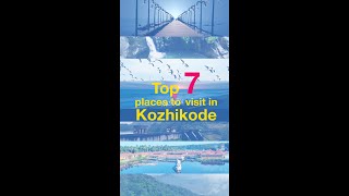 Top 7 places to visit in kozhikodeCalicut TourismKerala [upl. by Annaej]