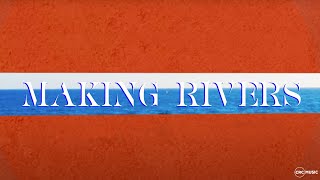 Making Rivers  Official Lyric Video  CRC Music [upl. by Rochell884]