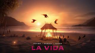 KSHMR Dabzee Vedan  La Vida Official Audio [upl. by Adgam]