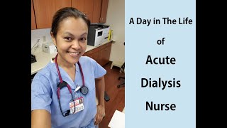 A day in life as an acute dialysis nurse a full day at work as an acute dialysis nurse [upl. by Halilad908]