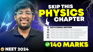 Skip this PHYSICS Chapters😱 for NEET 2024  140 marks  Smart work [upl. by Yvehc]