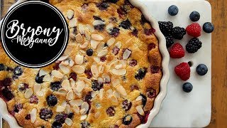 Scrummy Summer Berry Clafoutis  Bryony Morganna [upl. by Deva]