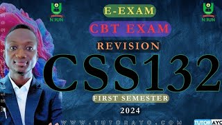 CSS132 EEXAM  CBT EXAM  REVISION  FIRST SEMESTER  NOUN [upl. by Redyr]