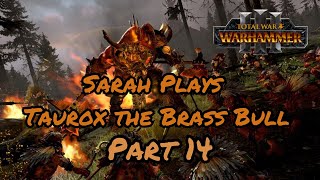 Sarah Plays Taurox the Brass Bull in Immortal Empires Part 14 [upl. by Vivianna323]