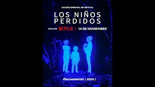 Los niños perdidos  2024  Trailer Documental [upl. by Gainor]