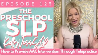 123 Should You Provide AAC Intervention Through Telepractice [upl. by Averil]