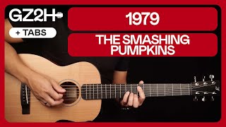 1979 Guitar Tutorial The Smashing Pumpkins Guitar Lesson Chords  Strumming  TAB [upl. by Eetsim]