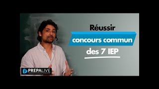 Réussir le concours commun des 7 IEP [upl. by Hinda]