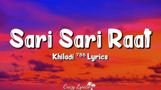 Sari Sari Raat Lyrics Khiladi 786  Himesh Reshammiya Akshay Kumar And Asin [upl. by Alleira]