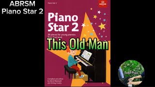 ABRSM Piano Star 2  This Old Man P8 [upl. by Alma]